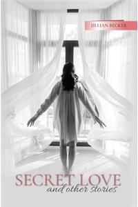 Secret Love and other stories