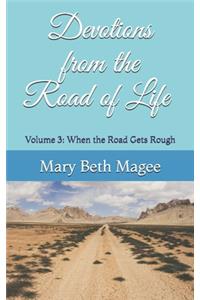 Devotions from the Road of Life: When the Road Gets Rough