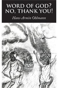 Word of God? No, Thank You!