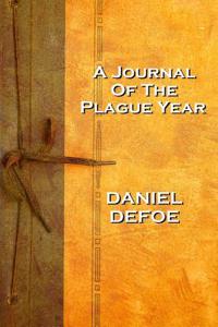 Daniel Defoe's a Journal of the Plague Year