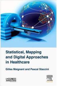 Statistical, Mapping and Digital Approaches in Healthcare