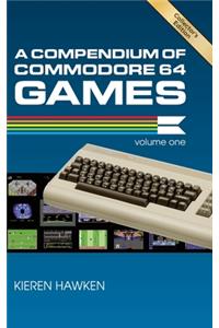 A Compendium of Commodore 64 Games - Volume One