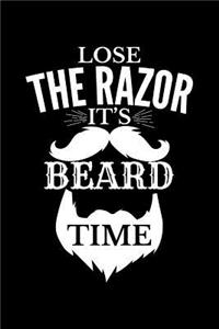 Lose the Razor It's Beard Time
