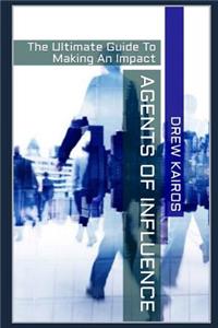 Agents of Influence