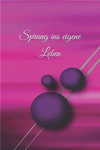 Sprung Ins Eigene Leben