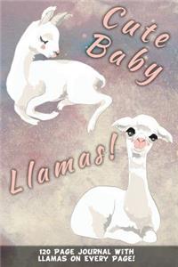 Cute Baby Llamas! 120 Page Journal