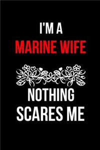 I'm a Marine Wife Nothing Scares Me