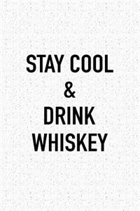 Stay Cool and Drink Whiskey