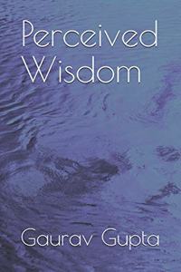 Perceived Wisdom