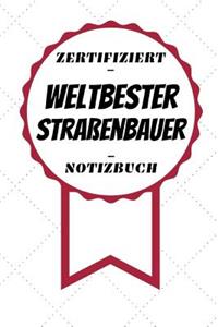 Notizbuch - Zertifiziert - Weltbester - Straßenbauer