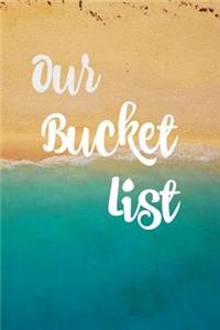 Our Bucket List