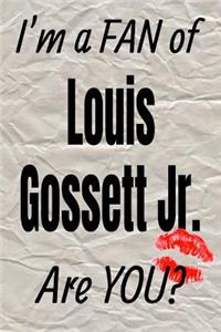 I'm a Fan of Louis Gossett Jr. Are You? Creative Writing Lined Journal