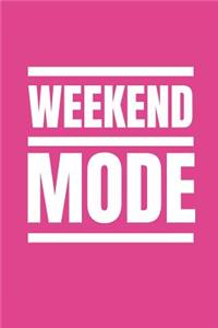 Weekend Mode