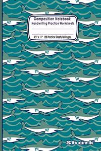 Composition Notebook Handwriting Practice Worksheets 8.5x11 120 Sheets/60 Shark