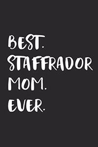Best Staffrador Mom Ever