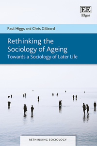 Rethinking the Sociology of Ageing
