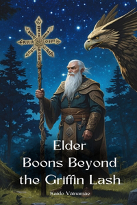 Elder Boons Beyond the Griffin Lash