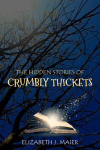 Hidden Stories of Crumbly Thickets