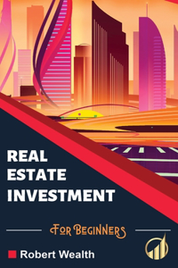 Real Estate Investment for Beginners