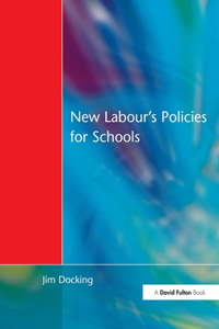 New Labour's Policies for Schools