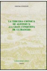 La Tercera Cronica de Alfonso X: 'La Gran Conquista de Ultramar'