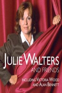 Julie Walters and Friends