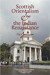 Scottish Orientalism and the Bengal Renaissance