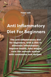 Anti Inflammatory Diet For Beginners