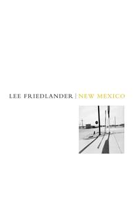 Lee Friedlander: New Mexico