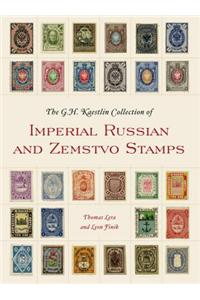 The G.H. Kaestlin Collection of Imperial Russian and Zemstvo Stamps