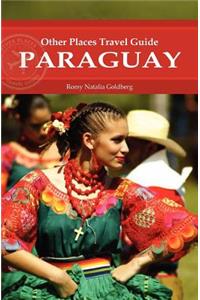 Paraguay (Other Places Travel Guide)