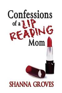 Confessions of a Lip Reading Mom