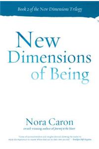 New Dimensions of Being: Book 2 in the New Dimensions Trilogy