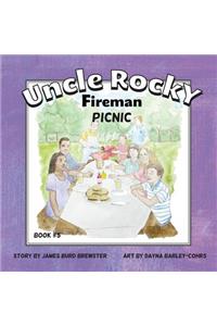 Uncle Rocky, Fireman #5 Picnic