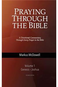 Praying Through the Bible, Vol 1 (Genesis-Joshua)