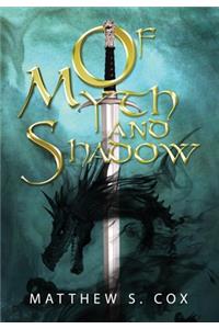 Of Myth and Shadow