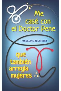 Me casé con el Doctor Pene que también arregla mujeres