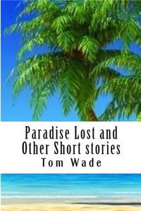Paradise Lost and Other Short stories