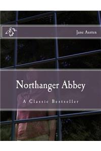 Northanger Abbey: A Classic Bestseller