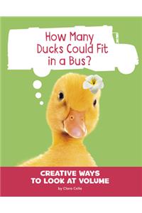 How Many Ducks Could Fit in a Bus?