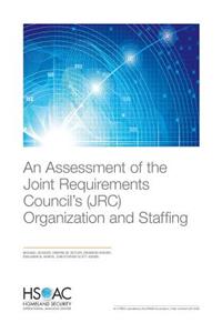 Assessment of the Joint Requirements Council's (JRC) Organization and Staffing