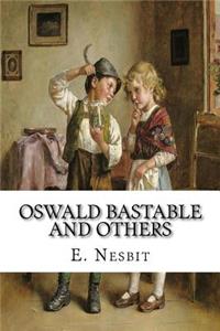 Oswald Bastable and Others