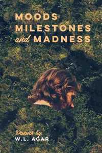 Moods, Milestones, and Madness