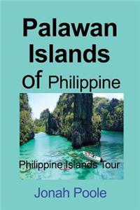 Palawan Islands of Philippine