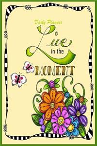 Live in the moment Daily planner