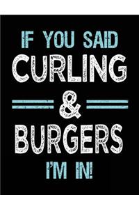 If You Said Curling & Burgers I'm in