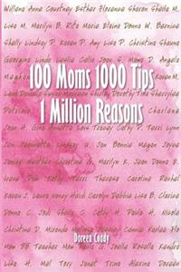 100 Moms 1000 Tips 1 Million Reasons