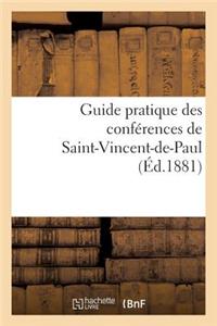Guide Pratique Des Conférences de Saint-Vincent-De-Paul