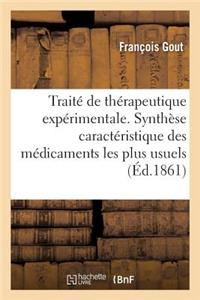 Traité de Thérapeutique Expérimentale Ou Synthèse Caractéristique Des Médicaments Les Plus Usuels