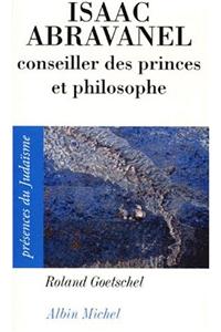 Isaac Abravanel, Conseiller Des Princes Et Philosophe, 1437-1508